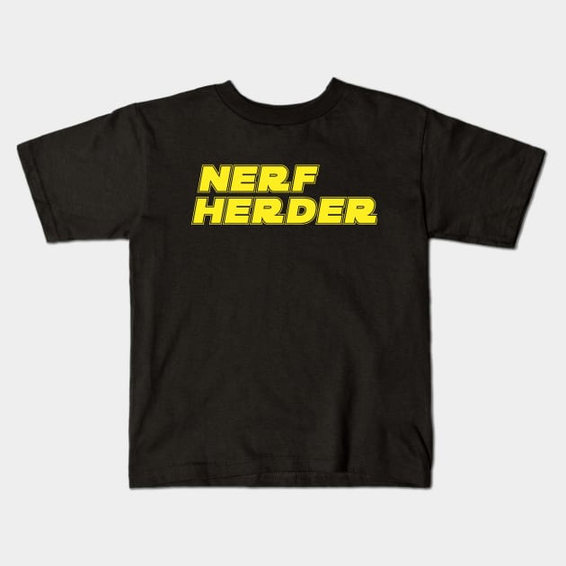 Nerf herder Kids T-Shirt by Popvetica